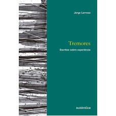 Tremores: Escritos sobre experiência