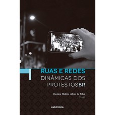 Ruas e redes: Dinâmicas dos protestosBR