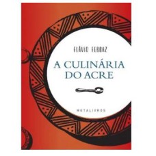 A CULINÁRIA DO ACRE