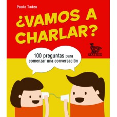 VAMOS A CHARLAR?