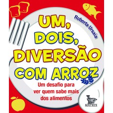 UM, DOIS, DIVERSÃO COM ARROZ