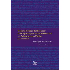 REGIME JURÍDICO DAS PARCERIAS DAS ORGANIZAÇÕES DA SOCIEDADE CIVIL E A ADMINISTRAÇÃO PÚBLICA. LEI N. 13.019/14