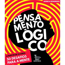 PENSAMENTO LÓGICO: 50 DESAFIOS PARA A MENTE