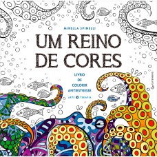 UM REINO DE CORES - LIVRO DE COLORIR ANTIESTRESSE