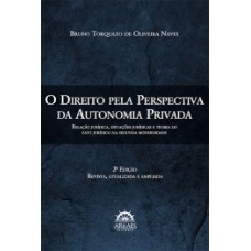 O direito pela perspectiva da autonomia privada: relação jurídica, situações jurídicas e teoria do fato jurídico na segunda modernidade