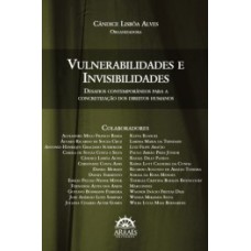 Vulnerabilidades e invisibilidades: desafios contemporâneos para a concretização dos direitos humanos