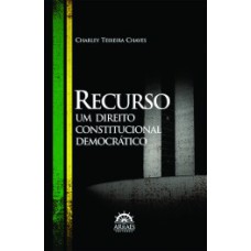 Recurso: um direito constitucional democrático