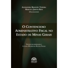 O contencioso administrativo fiscal no estado de Minas Gerais