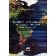 Comércio internacional e integração regional: a OMC e o regionalismo