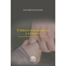 O direito internacional e a criança: adoção transnacional e nacionalidade do adotando