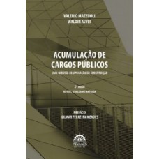 Acumulação de cargos públicos: uma questão de aplicação da Constituição