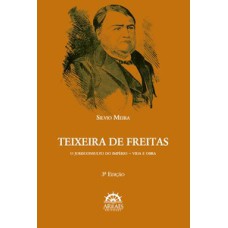 Teixeira de Freitas: o jurisconsulto do império