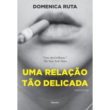 UMA RELAÇÃO TÃO DELICADA