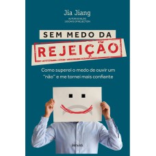 SEM MEDO DA REJEIÇÃO