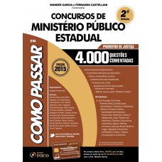 COMO PASSAR EM CONCURSOS DE MINISTERIO PUBLICO ESTADUAL - PROMOTOR DE JUSTI - 2ª