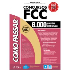 COMO PASSAR EM CONCURSOS FCC - 6.000 QUESTÕES COMENTADAS