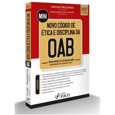 NOVO CÓDIGO DE ÉTICA E DISCIPLINA DA OAB - ANOTADO E COMPARADO