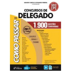 COMO PASSAR EM CONCURSOS DE DELEGADO - 1900 QUESTÕES COMENTADAS