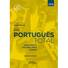 PORTUGUÊS TOTAL: CONCURSOS, VESTIBULARES E ENEM - 2ª EDIÇÃO - 2018