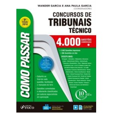 COMO PASSAR EM CONCURSOS DE TRIBUNAIS TÉCNICO - 4000 QUESTÕES