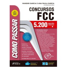 COMO PASSAR EM CONCURSOS FCC - 5200 QUESTÕES COMENTADAS