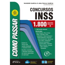 COMO PASSAR EM CONCURSOS DO INSS - 1.800 QUESTÕES COMENTADAS - 4 ª EDIÇÃO