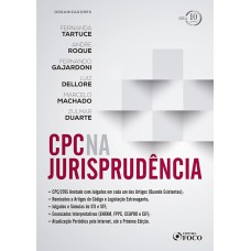 CPC NA JURISPRUDÊNCIA - 1ª EDIÇÃO - 2018