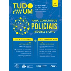 TUDO EM UM: PARA CONCURSOS POLICIAIS - 4ª EDIÇÃO - 2018