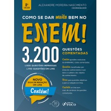 COMO SE DAR MUITO BEM NO ENEM! - 3.200 QUESTÕES COMENTADAS - 8ª EDIÇÃO - 2018