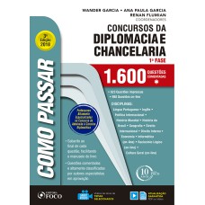 COMO PASSAR EM CONCURSOS DA DIPLOMACIA E CHANCELARIA - 1.600 QUESTÕES COMENTADAS - 3ª EDIÇÃO - 2018