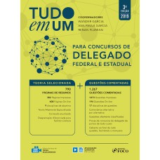 TUDO EM UM: PARA CONCURSOS DE DELEGADO: FEDERAL E ESTADUAL - 3ª EDIÇÃO - 2019