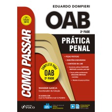 COMO PASSAR NA OAB: PRÁTICA PENAL - 7ª EDIÇÃO - 2019