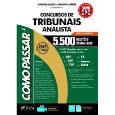 COMO PASSAR EM CONCURSOS DE TRIBUNAIS - ANALISTA - 4.200 QUESTÕES COMENTADAS - 8ª EDIÇÃO - 2019