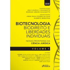 BIOTECNOLOGIA, BIODIREITO E SAÚDE: NOVAS FRONTEIRAS DA CIÊNCIA JURÍDICA - VOL. 1 - 1ª EDIÇÃO - 2019