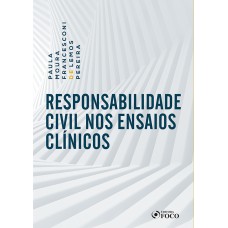 RESPONSABILIDADE CIVIL NOS ENSAIOS CLÍNICOS