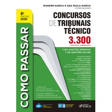 COMO PASSAR EM CONCURSOS DE TRIBUNAIS TÉCNICO-NÍVEL MÉDIO-3.300 QUESTÕES COMENTADAS-8ªED-2020