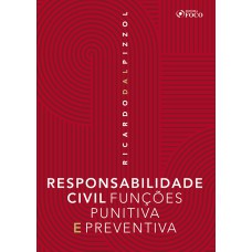 RESPONSABILIDADE CIVIL FUNÇOES PUNITIVA E PREVENTIVA