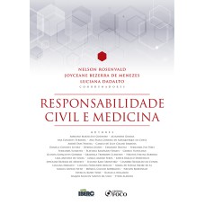 RESPONSABILIDADE CIVIL E MEDICINA - 1ª ED - 2020