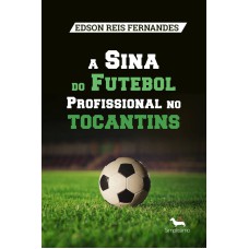 A SINA DO FUTEBOL PROFISSIONAL NO TOCANTINS