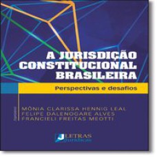 A JURISDIÇÃO CONSTITUCIONAL BRASILEIRA