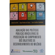 AVALIAÇÃO DAS POLÍTICAS PÚBLICAS BRASILEIRAS DE PERSECUÇÃO AO CUMPRIMENTO DOS OBJETIVOS DE DESENVOLVIMENTO DO MILÊNIO