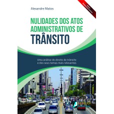 NULIDADES DOS ATOS ADMINISTRATIVOS DE TRÂNSITO