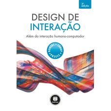 DESIGN DE INTERAÇÃO: ALÉM DA INTERAÇÃO HUMANO-COMPUTADOR