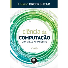 CIÊNCIA DA COMPUTAÇÃO: UMA VISÃO ABRANGENTE