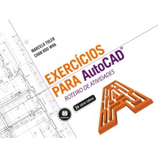 EXERCÍCIOS PARA AUTOCAD: ROTEIRO DE ATIVIDADES