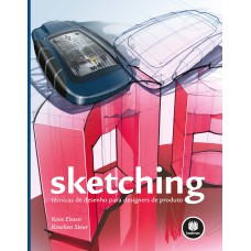 SKETCHING: TÉCNICAS DE DESENHO PARA DESIGNERS DE PRODUTO