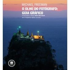 O OLHO DO FOTÓGRAFO: GUIA GRÁFICO