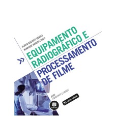 EQUIPAMENTO RADIOGRÁFICO E PROCESSAMENTO DE FILME