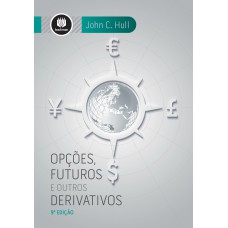 OPÇÕES, FUTUROS E OUTROS DERIVATIVOS