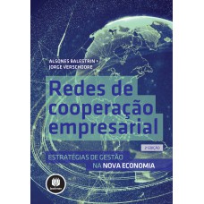 REDES DE COOPERAÇÃO EMPRESARIAL: ESTRATÉGIAS DE GESTÃO NA NOVA ECONOMIA